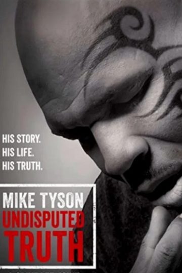 Mike Tyson Undisputed Truth ( 2013 )