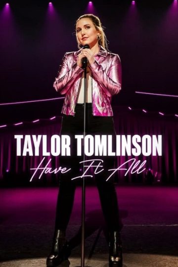 Taylor Tomlinson Have It All ( 2024 )