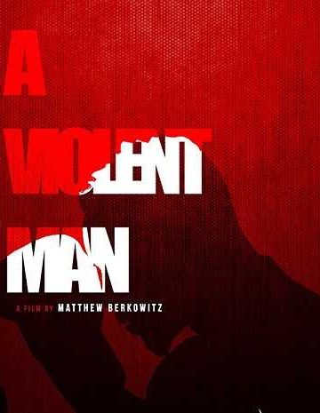 A Violent Man ( 2017 )