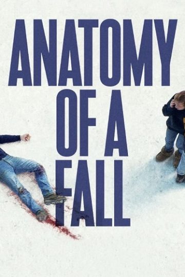 Anatomy of a Fall ( 2023 )