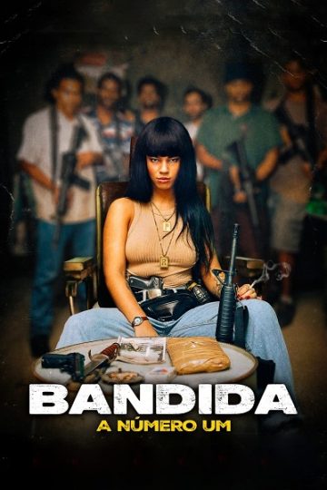Bandida A Numero Um ( 2024 )