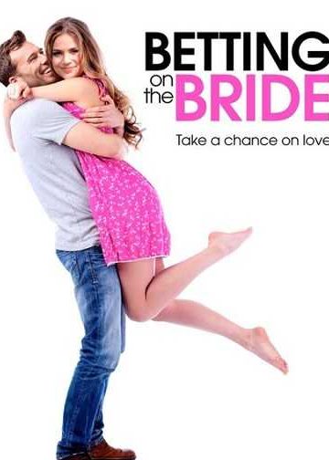 Betting on the Bride ( 2017 )