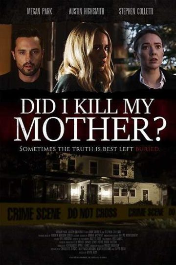 Did I Kill My Mother ( 2018 )