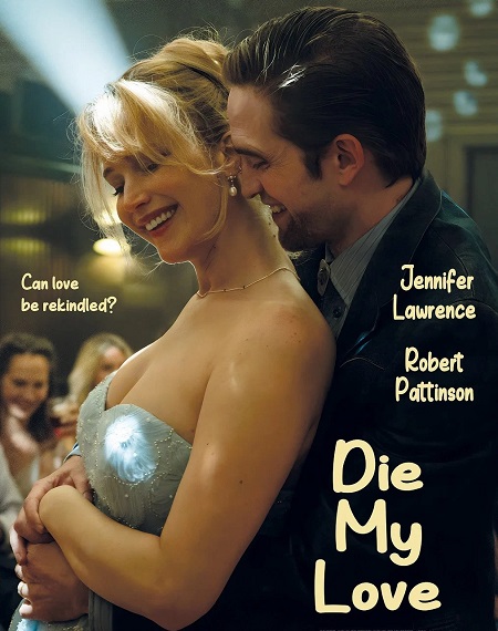 مشاهدة فيلم Die My Love 2025 مترجم