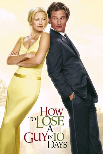How to Lose a Guy in 10 Days ( 2003 )