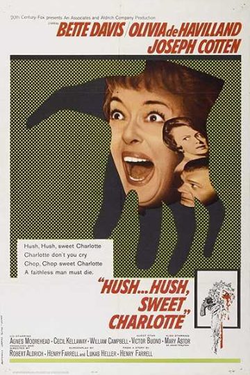 Hush…Hush, Sweet Charlotte ( 1964 )