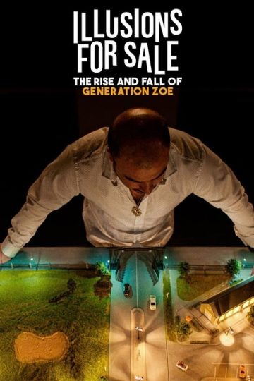 Illusions for Sale The Rise and Fall of Generation Zoe ( 2024 )