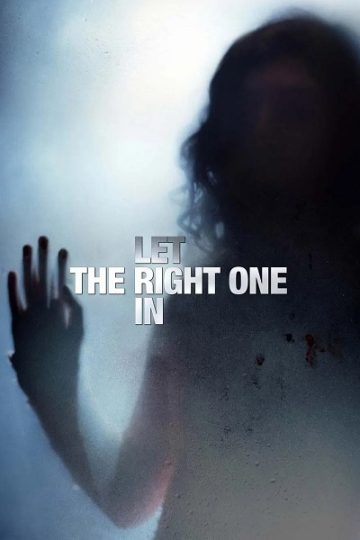 Let the Right One In ( 2008 )