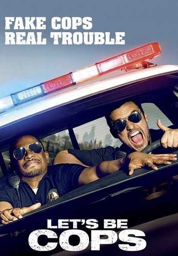 Let’s Be Cops ( 2014 )