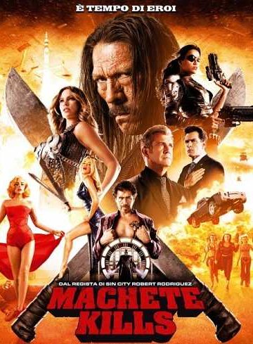 Machete Kills ( 2013 )