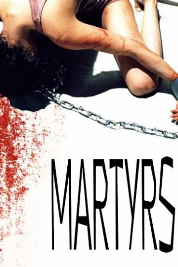 Martyrs ( 2008 )