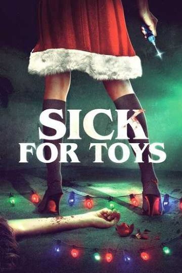 Sick for Toys ( 2018 )