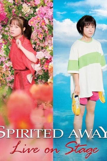 Spirited Away Live on Stage ( 2022 )