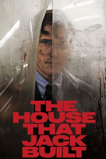 The House That Jack Built ( 2018 )