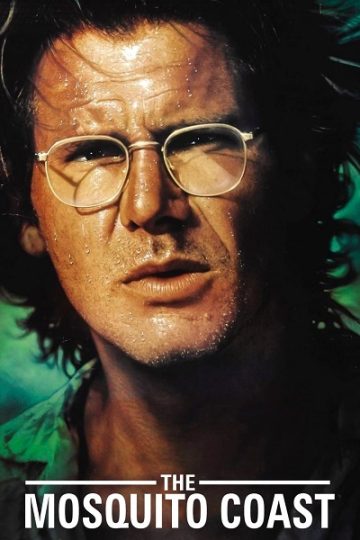 The Mosquito Coast ( 1986 )