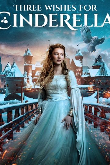 Three Wishes for Cinderella ( 2021 )