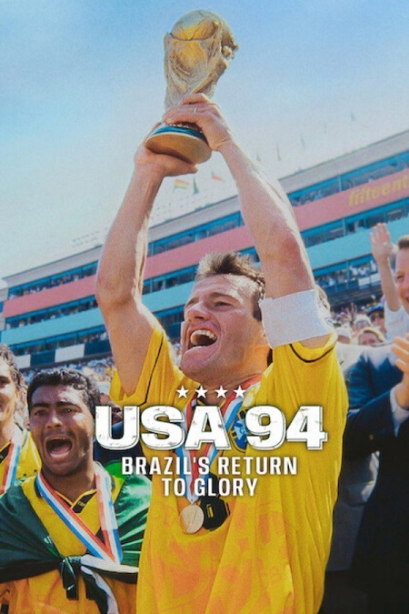 مشاهدة فيلم USA 94 Brazil’s Return to Glory 2026 مترجم