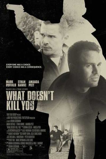 What Doesn’t Kill You ( 2008 )