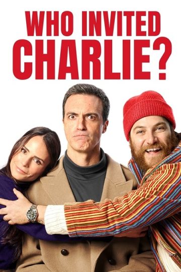 Who Invited Charlie ( 2022 )