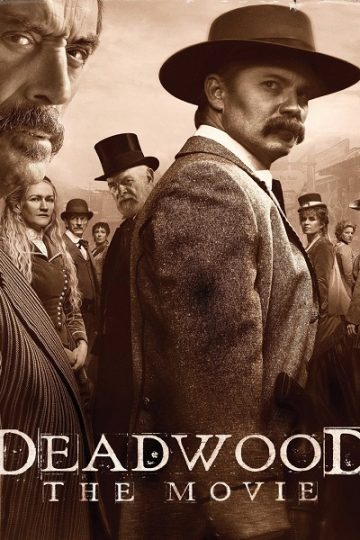 Deadwood The Movie ( 2019 )