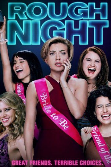 Rough Night ( 2017 )