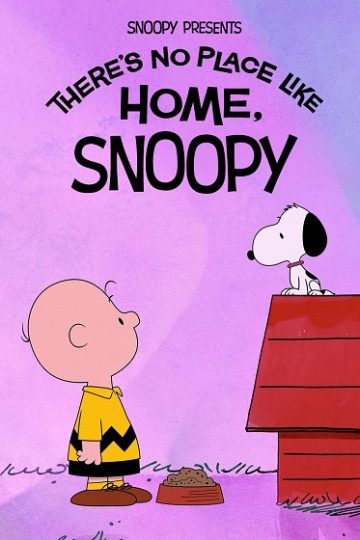 Snoopy Presents There’s No Place Like Home Snoopy ( 2026 )