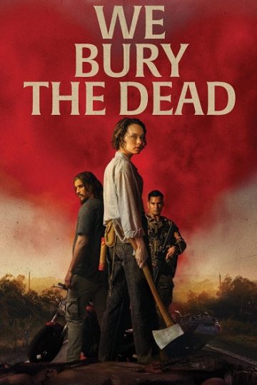 We Bury the Dead ( 2024 )